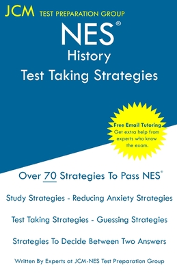 NES History - Test Taking Strategies: NES 302 Exam - Free Online Tutoring - New 2020 Edition - The latest strategies to pass your exam. By Jcm-Nes Test Preparation Group Cover Image