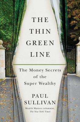 The Thin Green Line: The Money Secrets of the Super Wealthy Cover Image