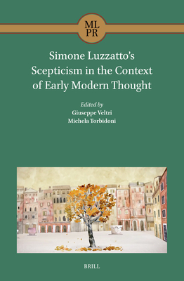 Simone Luzzatto's Scepticism in the Context of Early Modern Thought (Maimonides Library for Philosophy and Religion #7)