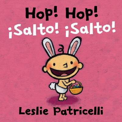 Hop! Hop!/¡Salto! ¡Salto! (Leslie Patricelli board books) By Leslie Patricelli, Leslie Patricelli (Illustrator) Cover Image