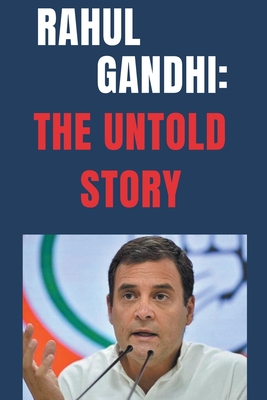 Rahul Gandhi: The Untold Story Cover Image