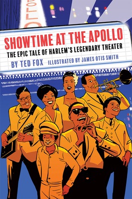 Showtime at the Apollo: The Epic Tale of Harlem's Legendary Theater Cover Image