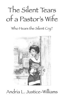 The Silent Tears of a Pastor's Wife: Who Hears the Silent Cry? Cover Image