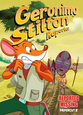 Geronimo Stilton Reporter Vol. 13: Reported Missing (Geronimo Stilton  Reporter Graphic Novels #13) (Hardcover) | Hooked