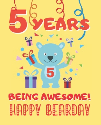 5 Years Being Awesome: Cute Birthday Party Coloring Book for Kids Animals, Cakes, Candies and More Creative Gift Five Years Old Boys and Girl Cover Image