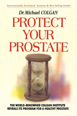 Protect Your Prostate By Michael Colgan Cover Image