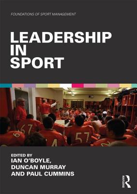 Leadership in Sport (Foundations of Sport Management)