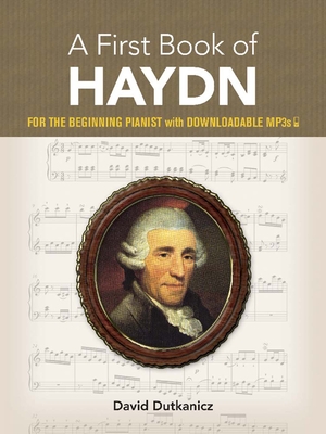 A First Book of Haydn: For the Beginning Pianist with Downloadable Mp3s (Dover Classical Piano Music for Beginners)