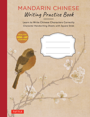 Mandarin Chinese Writing Practice Book: Learn to Write Chinese Characters Correctly (Character Handwriting Sheets with Square Grids) Cover Image