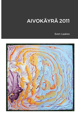 Aivokäyrä 2011 By Sven Laakso Cover Image