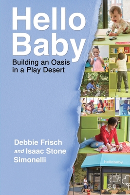 Hello Baby: Building an Oasis in a Play Desert Cover Image