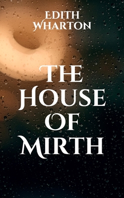 The House Of Mirth