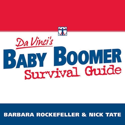 Davinci's Baby Boomer Survival Guide Lib/E: Live, Prosper, and Thrive in Your Retirement By Barbara Rockefeller, Nick Tate, Nick J. Tate Cover Image