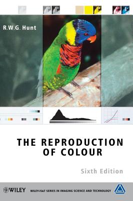 The Reproduction of Colour (The Wiley-Is&t Imaging Science and Technology)