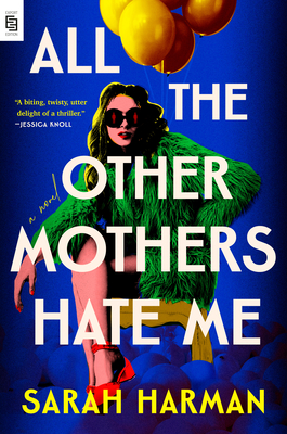 All the Other Mothers Hate Me By Sarah Harman Cover Image