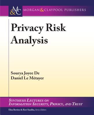 Privacy Risk Analysis (Synthesis Lectures on Information Security) Cover Image