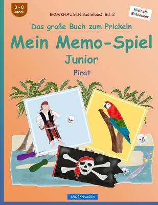BROCKHAUSEN Bastelbuch Bd. 2 - Das große Buch zum Prickeln - Mein Memo-Spiel Junior: Pirat