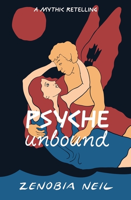 Psyche Unbound: A Mythic Retelling Cover Image