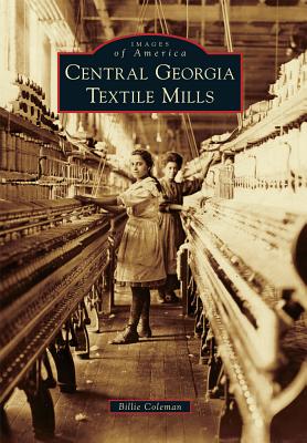 Central Georgia Textile Mills (Images of America)