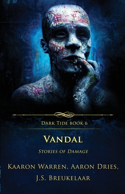 Vandal: Stories of Damage (Dark Tide #6)