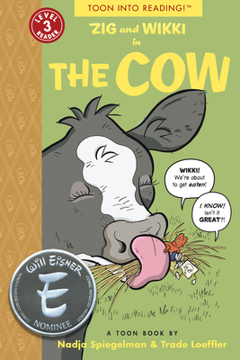 Zig and Wikki in The Cow: TOON Level 3 By Nadja Spiegelman, Trade Loeffler (Illustrator) Cover Image