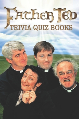 Father Ted Trivia Quiz Books Cover Image