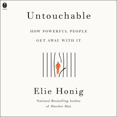 Untouchable: How Powerful People Get Away with It By Elie Honig, Elie Honig (Read by) Cover Image