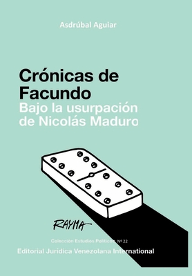 Crónicas de Facundo. Bajo La Usurpación de Nicolás Maduro Cover Image