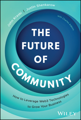 The Future of Community: How to Leverage Web3 Technologies to Grow Your Business Cover Image