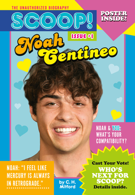Noah Centineo: Issue #1 (Scoop! The Unauthorized Biography #1) Cover Image