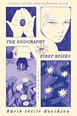 The Geography of First Kisses By Karin Cecile Davidson Cover Image