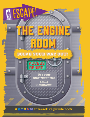 The Engine Room: Solve Your Way Out! By Alix Wood Cover Image
