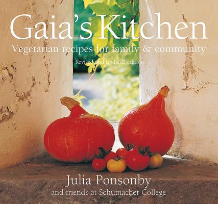 Gaia's Kitchen: Vegetarian Recipes for Family and Community
