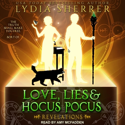 Love, Lies, and Hocus Pocus: Revelations (Lily Singer Adventures #2) By Lydia Sherrer, Amy McFadden (Read by) Cover Image
