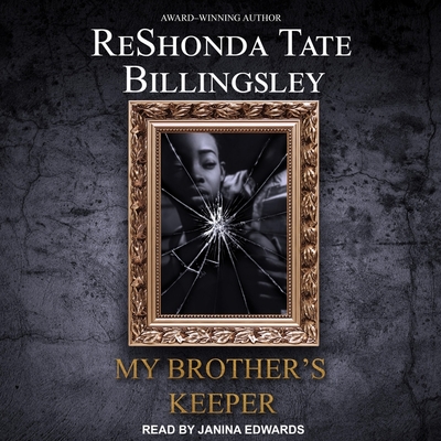 My Brother's Keeper Lib/E By Reshonda Tate Billingsley, Janina Edwards (Read by) Cover Image