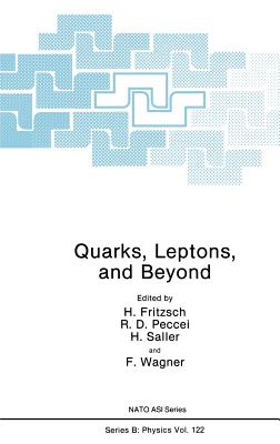 Quarks, Leptons, and Beyond (NATO Science Series B: #122)