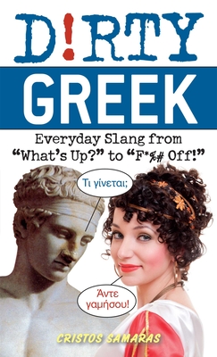Dirty Greek: Everyday Slang from 