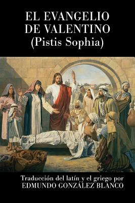 El evangelio de Valentino: Pistis Sophia Cover Image