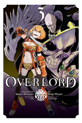 Overlord, Vol. 3 (manga) (Overlord Manga #3) By Kugane Maruyama, Hugin Miyama (By (artist)), so-bin (By (artist)), Satoshi Oshio Cover Image