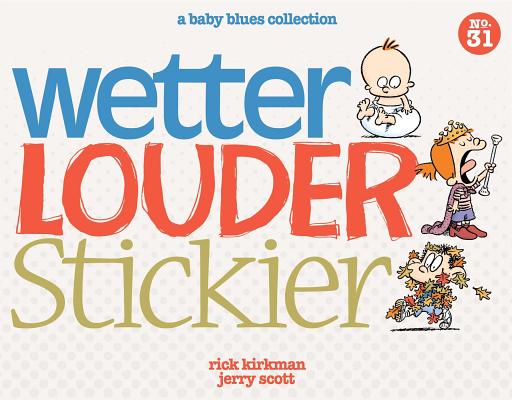 Cover for Wetter, Louder, Stickier