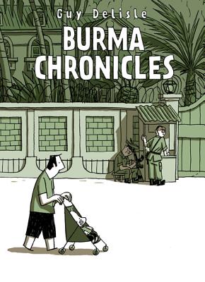 Burma Chronicles By Guy Delisle, Helge Dascher (Translated by) Cover Image