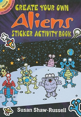 Create Your Own Aliens Sticker Activity Book (Dover Little Activity Books)