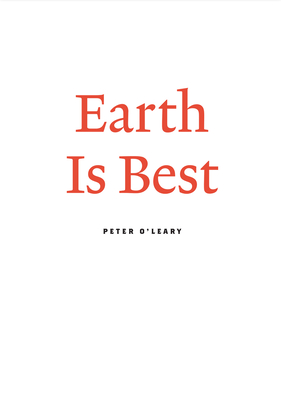 Earth Is Best By Peter O'Leary Cover Image