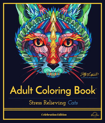 Stress Relieving Cats: Adult Coloring Book, Celebration Edition By Katy Lipscomb (Illustrator), Blue Star Press (Producer) Cover Image