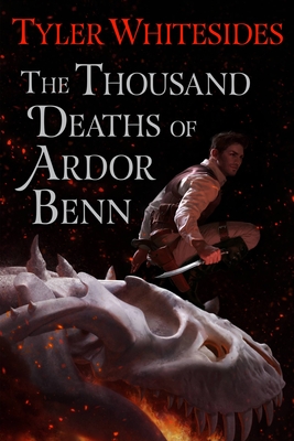 Cover for The Thousand Deaths of Ardor Benn (Kingdom of Grit #1)