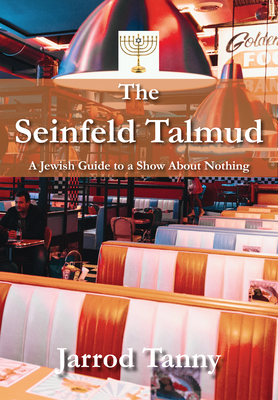The Seinfeld Talmud: A Jewish Guide to a Show about Nothing Cover Image