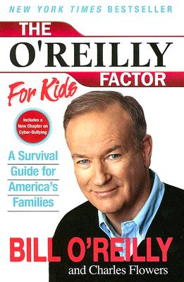 The O'Reilly Factor for Kids: A Survival Guide for America's Families Cover Image