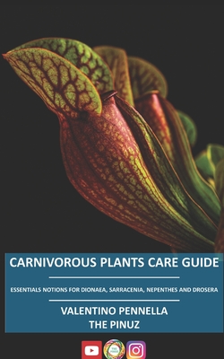 Carnivorous Plants Care Guide: Essential notions for Dionaea - Sarracenia - Nepenthes - Drosera