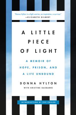 A Little Piece of Light: A Memoir of Hope, Prison, and a Life Unbound Cover Image