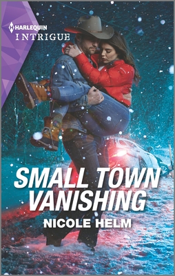 Small Town Vanishing By Nicole Helm Cover Image